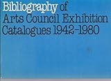 Bibliography of Arts Council exhibition catalogues 1942-1980