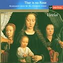 Ther Is No Rose A Renaissance