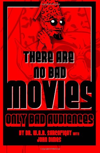 there are no bad movies only bad audiences