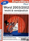 Word 2003/2002 leicht und verständlich: Grundlagen, Praxis, Serienbriefe. Word XP - 2003