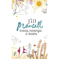 Amours, mensonges et illusions