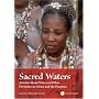 Sacred Waters: Arts for Mami Wata and Other Divinities in Africa and the Diaspora (African Expressive Cultures)