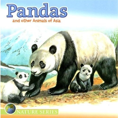 Pandas and Other Animals of Asia (Nature (Dalmatian Press))