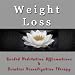 Weight Loss Guided Meditation Affirmations & Creative Visualization Therapy