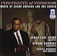 Portraits Of Freedom: Music of Aaron Copland and Roy Harris