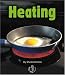 HEATING
(First
Step
Changing
Matter)