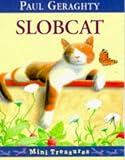 Cover of Slobcat by Paul Geraghty 0099725711