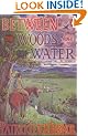 Between the Woods and the Water