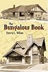 The Bungalow Book: Floor Plans and Photos of 112 Houses, 1910