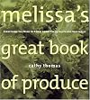 Melissa's Great Book of Produce: Everything You Need to Know about Fresh Fruits and Vegetables