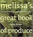 Melissa's Great Book of Produce: Everything You Need to Know about Fresh Fruits and Vegetables