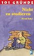 101 Gr�nde nicht zu studieren