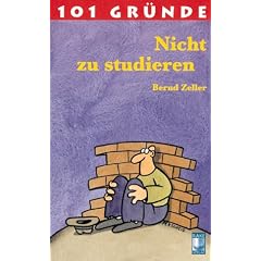 101 Gr�nde nicht zu studieren
