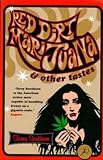 Red Dirt Marijuana and Other Tastes