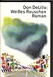 Wei�es Rauschen. Roman.
