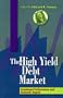 The High-Yield Debt Market: Investment Performance and Economic Impact