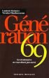 G�n�ration 69 : Les trentenaires ne vous disent pas merci