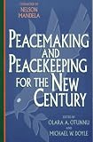 Peacemaking and Peacekeeping for the New Century