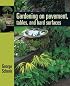 Gardening on Pavement, Tables, and Platforms
