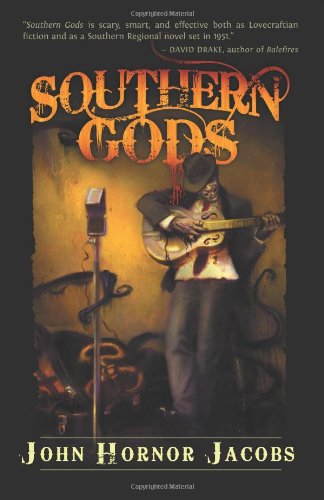 Southern Gods by John Horner Jacobs Southern Gods by John Horner Jacobs