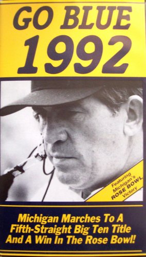 GO BLUE 1992 [Michigan Marches to a Fifth-Straight Big Ten Title and a Win in the Rose Bowl]