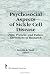 Psychosocial Aspects of Sickle Cell Disease: Past, Present, and Future Directions of Research