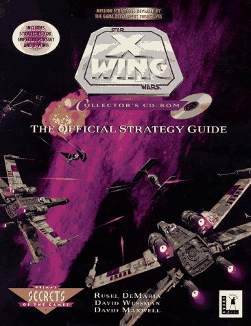 X-Wing Collector's CD-ROM : The Official Strategy Guide