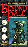  : Beyond the Pale (The Last Rune, Book 1)