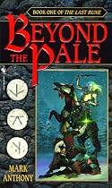 Beyond the Pale: Book One of The Last Rune