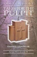 Lectionary Tales for the Pulpit: Series VI, Cycle B