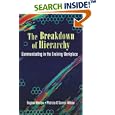 The Breakdown of Hierarchy: Communicating in the Evolving... by  Eugene Marlow and Patricia O' Connor Wilson
