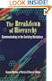 The Breakdown of Hierarchy: Communicating in the Evolving Workplace (Butterworth-Heinemann Business Books... for Transforming Business)