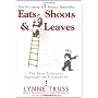 Eats, Shoots & Leaves: The Zero Tolerance Approach&hellip by Lynne Truss