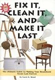 Used : Fix It, Clean It, and Make It Last: The Ultimate Guide to Making Your Household Items Last Forever