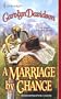 A MARRIAGE BY CHANCE (Harlequin Historical)