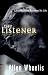 The Listener: A Psychoanalyst Examines His Life