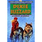 Dixie and Blizzard (Dixie Morris Animal Adventure #9) by  Gilbert Morris