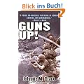 Guns Up!: A Firsthand Account of the Vietnam War