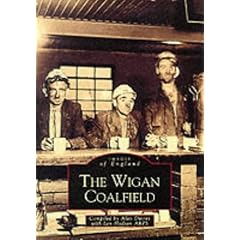 The Wigan Coalfield (Archive Photographs: Images of England)