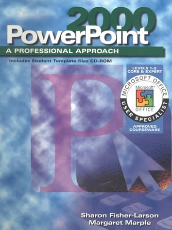 a professional approach series powerpoint 2000 levels 1 and 2 core  expert student edition