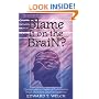 Blame It on the Brain?: Distinguishing Chemical Imbalances, Brain Disorders, and Disobedience (Resources for Changing Lives)