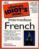 Complete Idiots Guide to Intermediate French