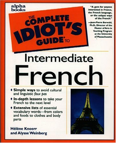 The Complete Idiot's Guide to Intermediate French