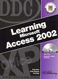 Learning Microsoft Access 2002 (DDC Learning)
