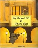 THE MUSICAL LIFE OF GUSTAV MOLE