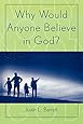 Why Would Anyone Believe in God? (Cognitive Science of Religion Series)