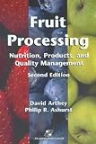 Fruit Processing: Nutrition, Products, and Quality Management