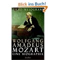 Wolfgang Amadeus Mozart: Eine Biographie