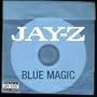 Blue Magic [Explicit]