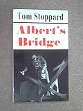 Albert's bridge; and, If you're Glad I'll be Frank : two plays for radio